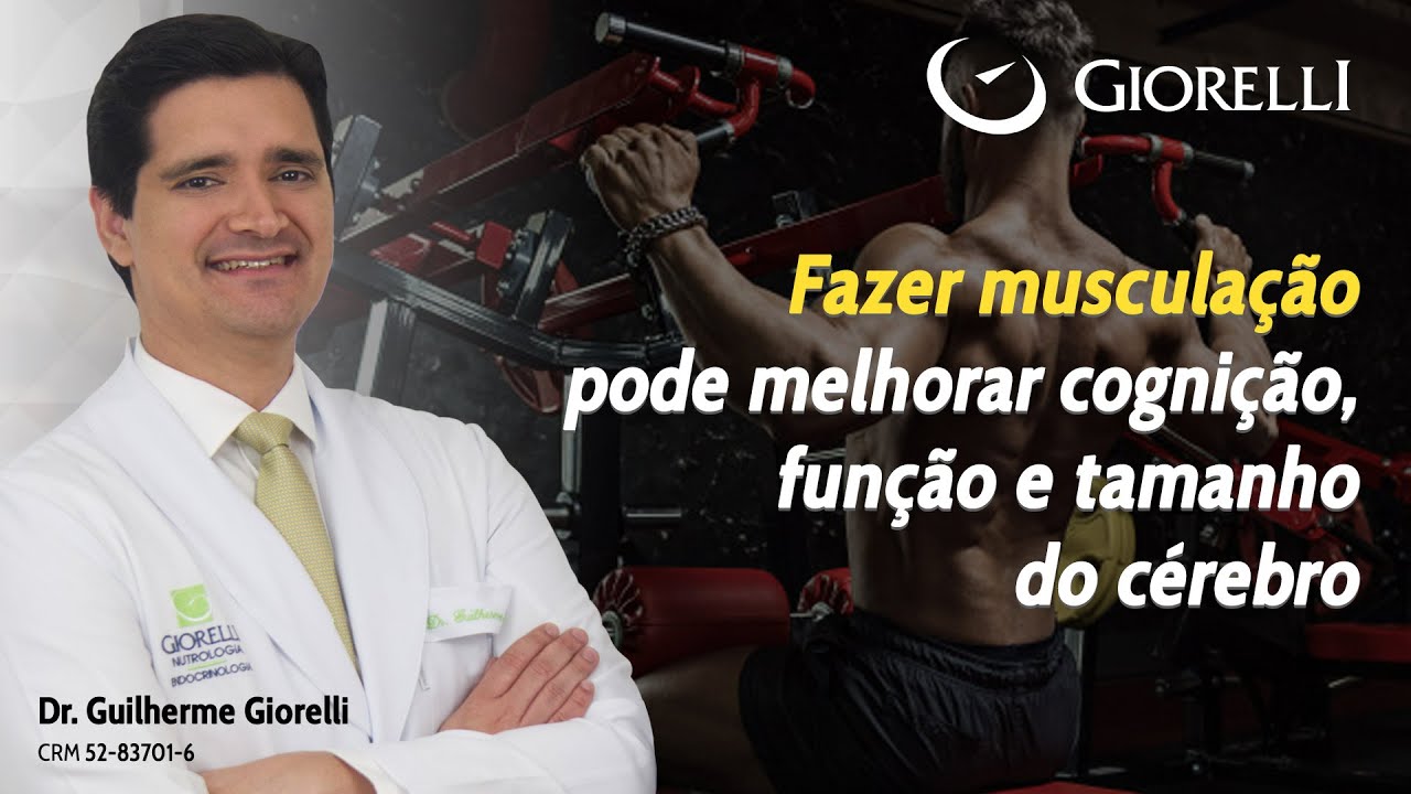 Fazer musculação pode melhorar cognição, função e tamanho do cérebro
