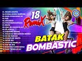 18 REMIX BATAK BOMBASTIC FULL ALBUM LAGU BATAK Official Music Indonesia