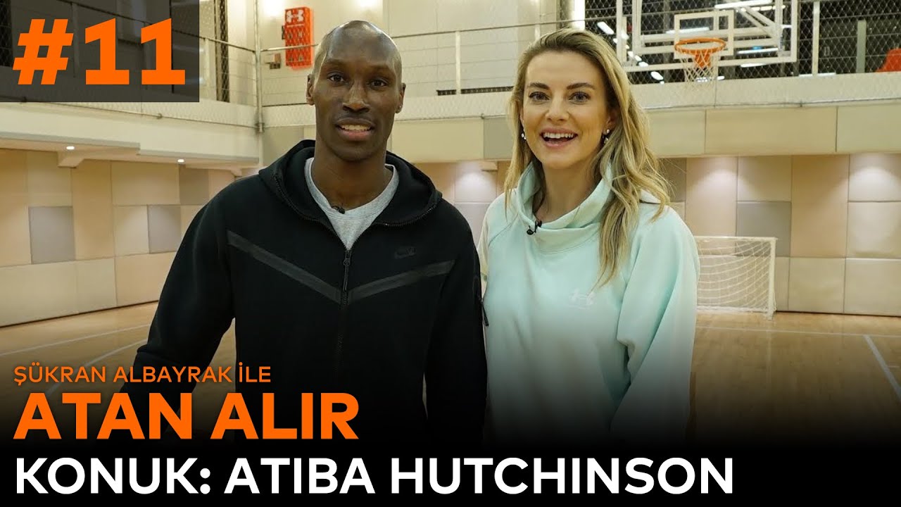 Atan Alır | Şükran Albayrak & Atiba Hutchinson #11