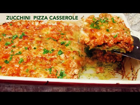 ZUCCHINI PIZZA CASSEROLE | ZUCCHINI RECIPE