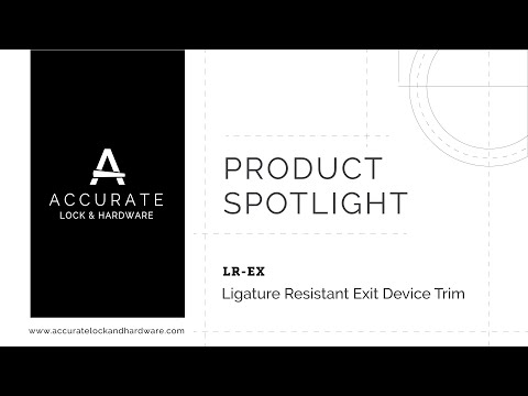 LR-EX Ligature Resistant Exit Device Trim Product Spotlight