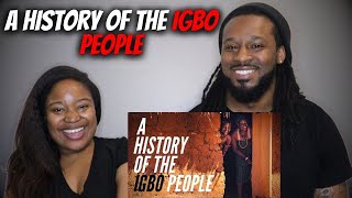 🇳🇬 American Couple Reacts "A History of The Igbo People" | The Demouchets REACT