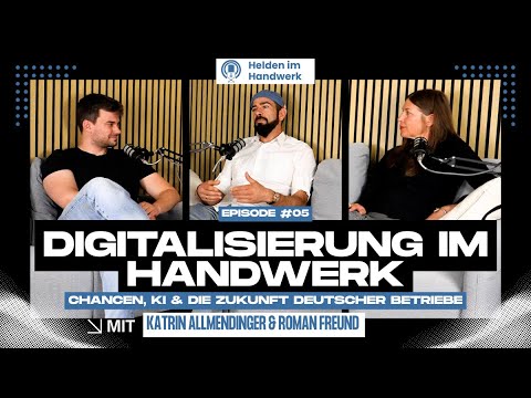 Digitalisierung im Handwerk - Chancen, KI & die Zukunft deutscher Betriebe I Ep. 05