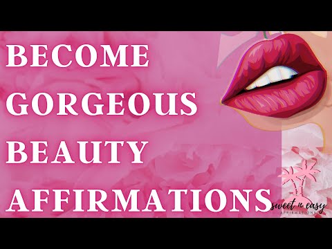 Become Gorgeous Affirmations - Beauty Affirmations- Self Concept