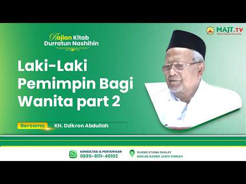 Laki-Laki Pemimpin Bagi Wanita part 2 - KH. Dzikron Abdullah | Ngaji Kitab Durratun Nashihin