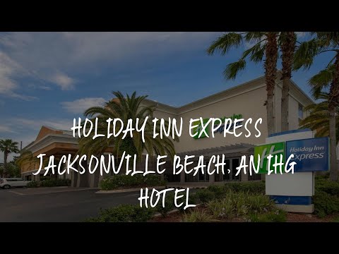 Holiday Inn Express Jacksonville Beach, an IHG Hotel Review - Jacksonville Beach , United States of