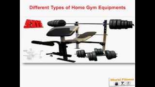 Different Types of Home Gym Equipments You Must Buy - www.worldfitness.com.au