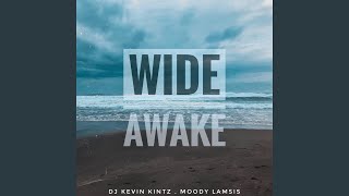Wide Awake (feat. DJ Kevin Kintz)