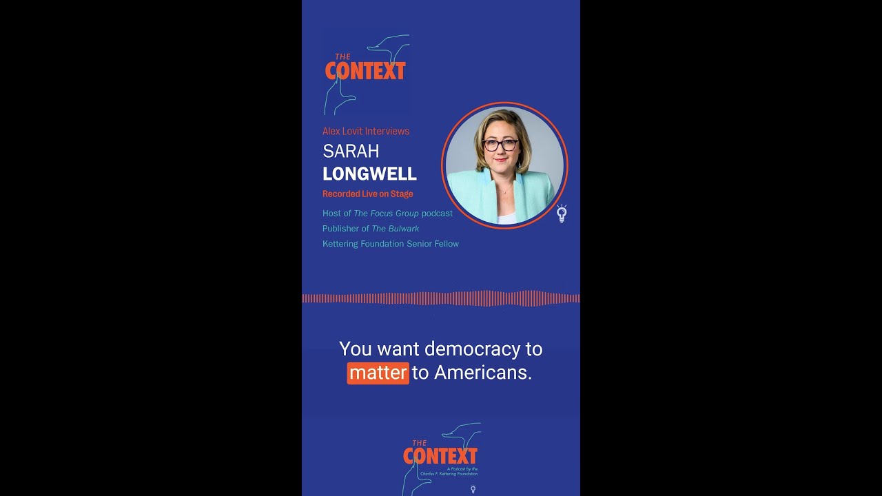 Sarah Longwell on what voters aren't paying attention to | #TheContext