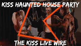 The KISS Live Wire 🎃 | KISS Haunted House Party