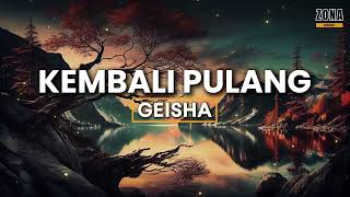 GEISHA - KEMBALI PULANG #songlyrics #lyrics #lagupopuler
