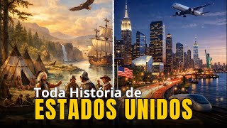 Estados Unidos: Da Colonização à Superpotência Mundial