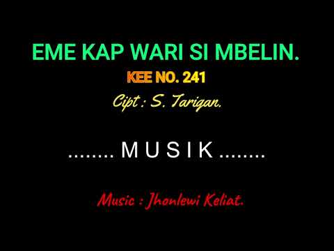 KEE 241 (Karaoke Version) - Jhonlewi Keliat. EME KAP WARI SI MBELIN.