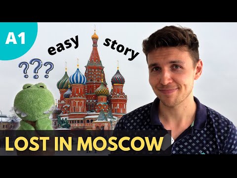 Easy Stories in Russian | Lost in Moscow (city vocabulary + directions) TPRS + Comprehensible input