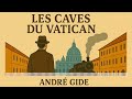 Les Caves Du Vatican Livre 1er 1 7 André Gide