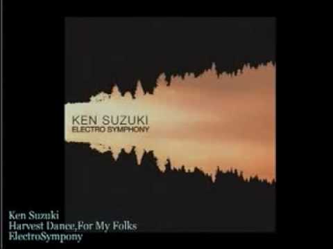 Ken Suzuki Harvest Dance,For My Folks/Electro Symphony