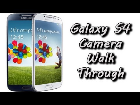 Galaxy S4 Camera Walkthrough