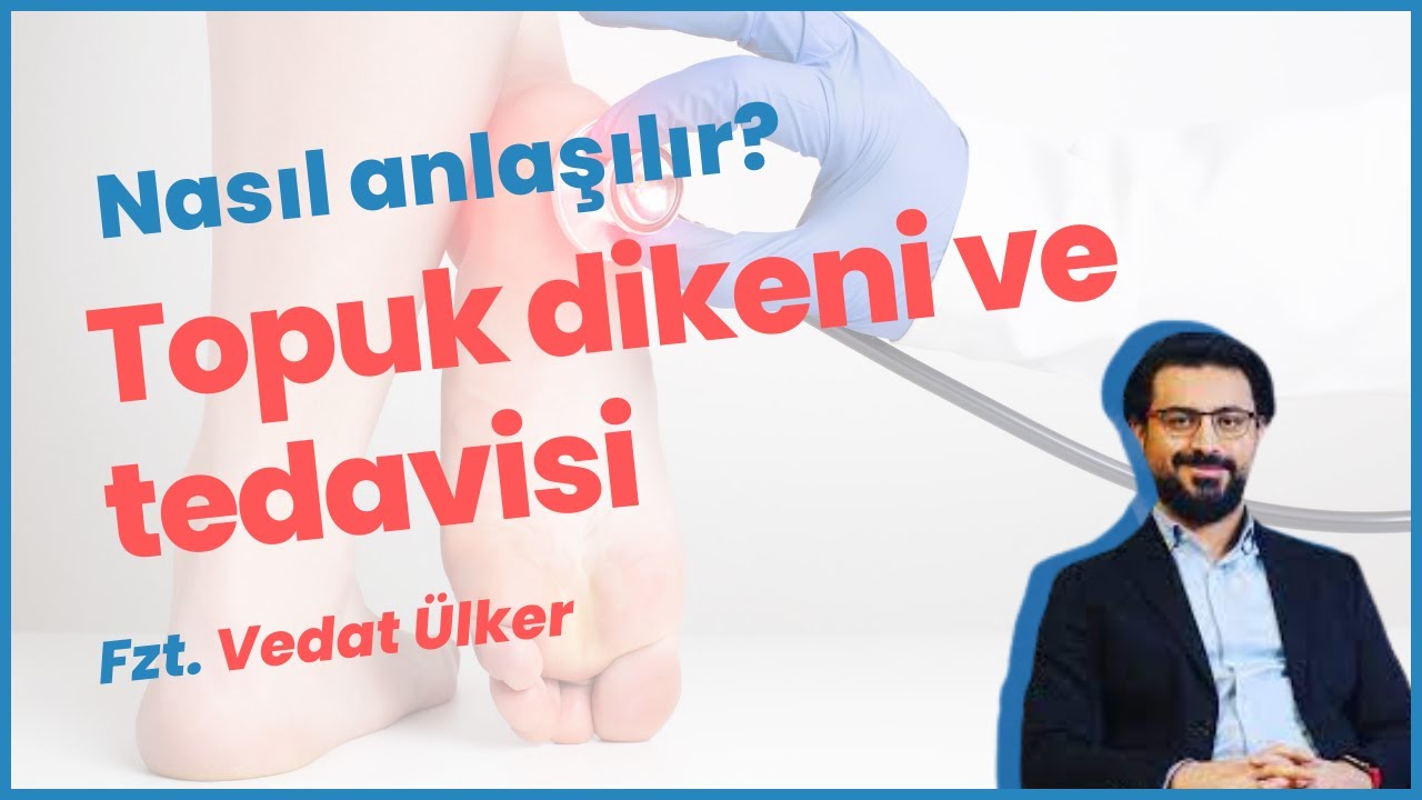 Topuk dikeni nedir? Topuk dikeni nasıl anlaşılır? Tedavisi nedir?