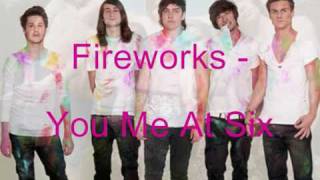 Fireworks - You Me At Six (lyrics)
