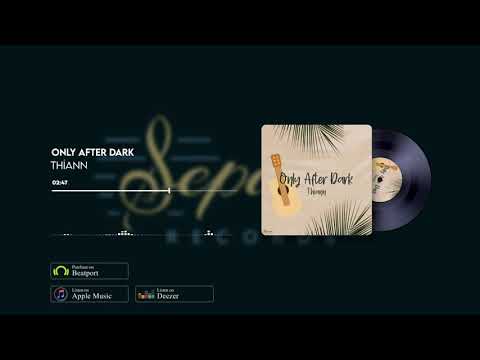 Thiann - Only after dark (Original Mix) [Sepaya Records]
