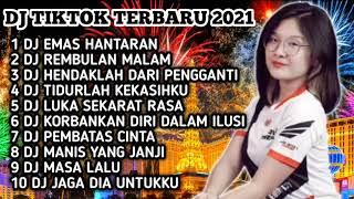 Download lagu DJ TIK TOK TERBARU 2021 - DJ EMAS HANTARAN - DJ REMBULAN MALAM - DJ HENDAKLAH CARI PENGGANTI mp3