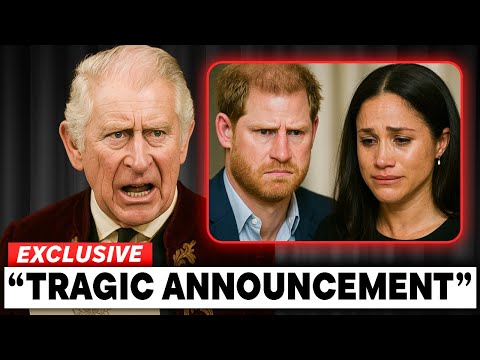 King Charles Heartbroken As He Releases A Tragic Announcement About Harry and Meghan!