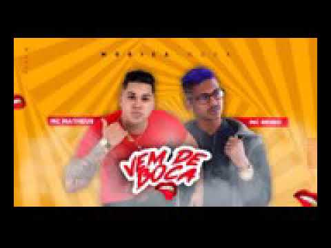 MC REINO E MC MATHEUS - VEM DE BOCA - MÚSICA NOVA ( GEMERSON MENOR - PART. MIDINHO )