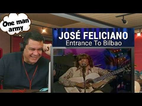 Jose Feliciano - Entrance To Bilbao - REACTION!!!