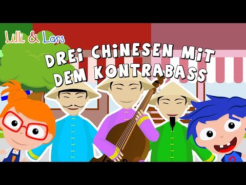 Drei Chinesen mit dem Kontrabass - Kinderlieder zum mitsingen - Klassiker mit Text