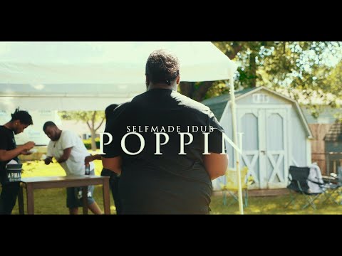 Selfmade JDub - Poppin (Official Music Video)