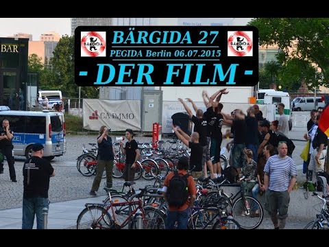 BÄRGIDA 27 - Der Film - PEGIDA Berlin 06.07.15