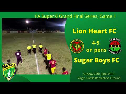 FA Super 6 Championship Final, game 1, Sugar Boys FC beat Lion Heart FC 5 - 4 on penalties, 27/6/21