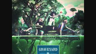 Graveyard - Ungrateful Are The Dead
