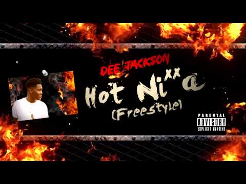 Dee Jackson - Hot Ni**a (Freestyle)