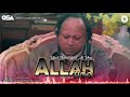 Allah Hoo (Modern Version) | Nusrat Fateh Ali Khan | complete full version | OSA Worldwide