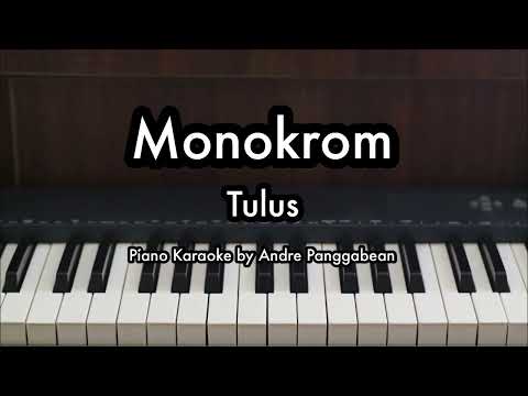 Monokrom - Tulus | Piano Karaoke by Andre Panggabean