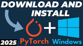 How to Download and Install PyTorch in Windows