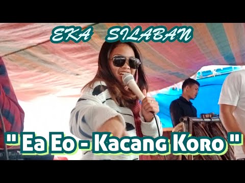 EA EO - KACANG KORO featuring EKA SILABAN