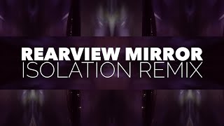 Rearview Mirror [Video Remix]