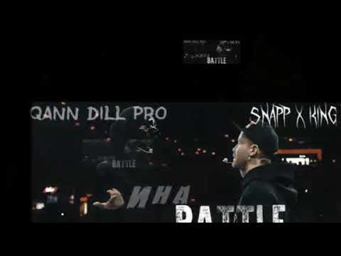Qann DiLL Pro (Snapp x King Boy) Ина BATTLE (2018) S.by L`OrD
