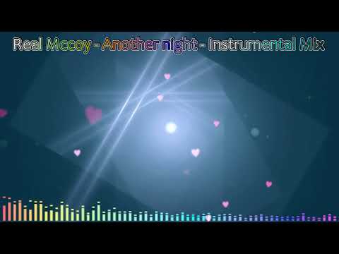 Real Mccoy - Another night - Instrumental Mix