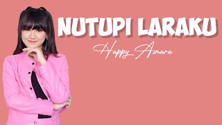 Download lagu Nutupi Laraku - Happy Asmara ( lirik ) mp3 Download lagu Nutupi Laraku - Happy Asmara ( lirik ) mp3