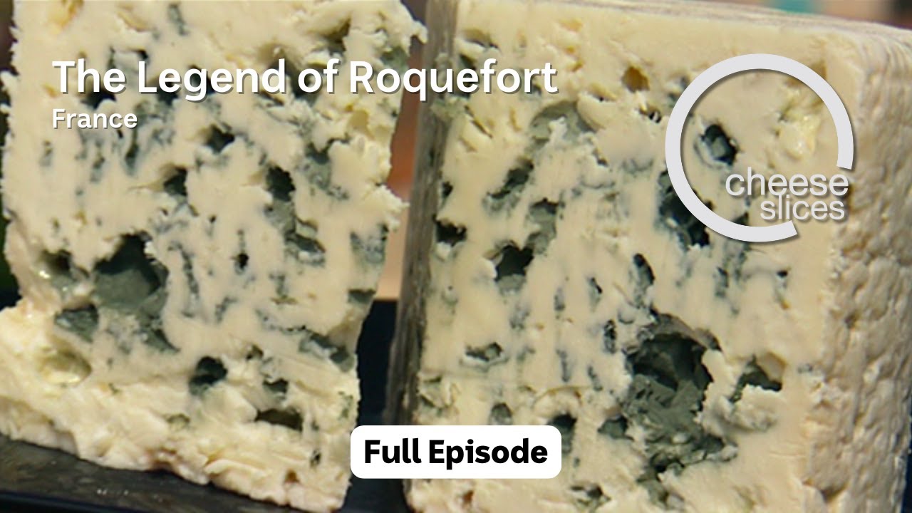 The Legend of Roquefort - France - Cheese Slices with Will Studd