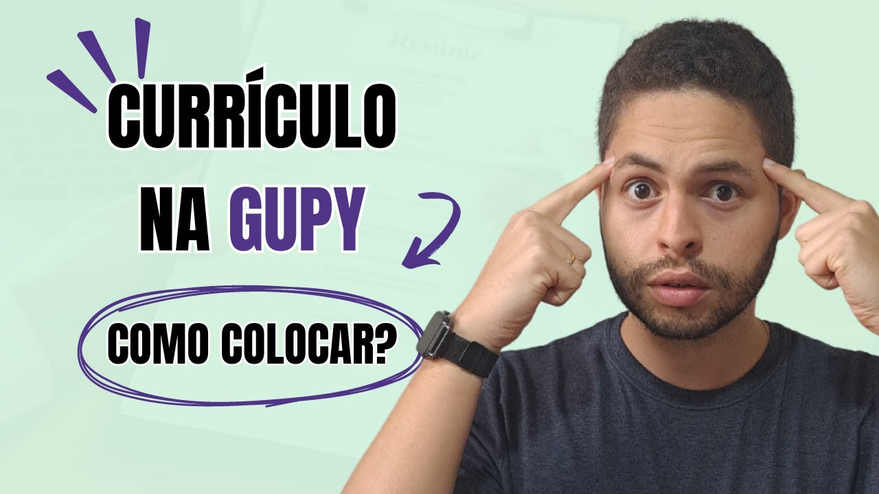 Como colocar o CURRÍCULO na GUPY?