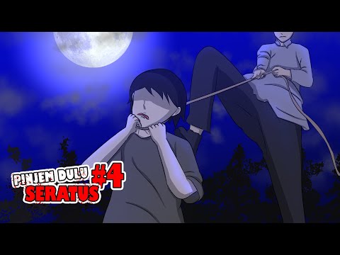 PINJEM DULU SERATUS PART 4 - ANIMASI HOROR