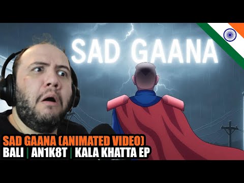 🇮🇳 SAD GAANA (Animated Video) | BALI | AN1K8T | KALA KHATTA EP | Producer Reacts India Comedy