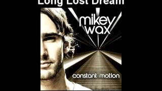 Mikey Wax - Long Lost Dream (NOW ON ITUNES!)