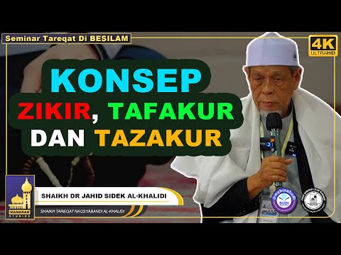 Konsep Zikir, Tafakur, Dan Tazakur - Shaikh Dr Jahid Sidek Al-Khalidi