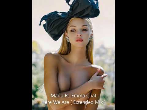 MaRLo Ft. Emma Chat - Here We Are ( Extended Mix )