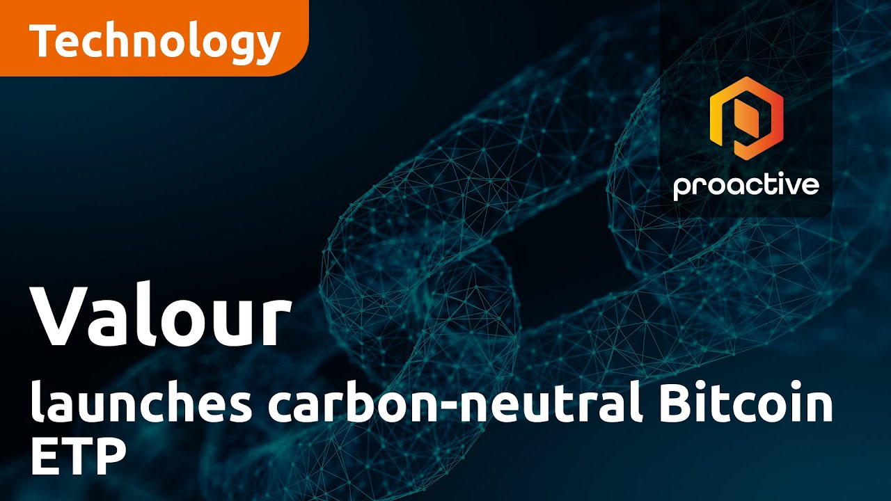 Valour launches carbon-neutral Bitcoin ETP